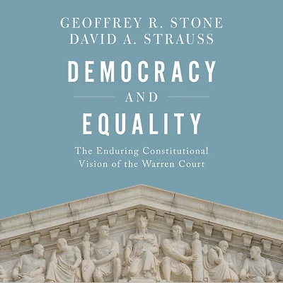 Democracy and Equality: the Enduring Constitutional Vision of Warren Court