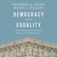 Democracy and Equality: the Enduring Constitutional Vision of Warren Court