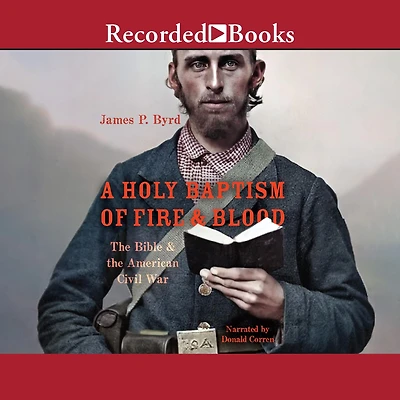A Holy Baptism of Fire and Blood: the Bible American Civil War