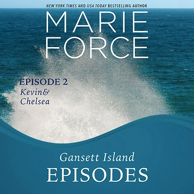 Gansett Island Episode 2: Kevin & Chelsea (Gansett Series #18)