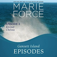 Gansett Island Episode 2: Kevin & Chelsea (Gansett Series #18)
