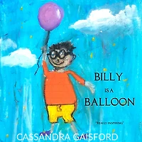 Billy is a Balloon (Transformational Super Kids, #7)