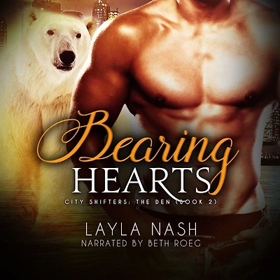 Bearing Hearts (City Shifters: the Den, #2)