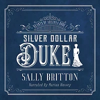 Silver Dollar Duke: An American Victorian Romance