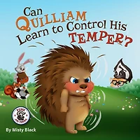 Can Quilliam Learn to Control His Temper?