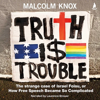 Truth Is Trouble: The strange case of Israel Folau, or How Free Speech Became So Complicated