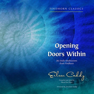 Opening Doors Within: 365 Daily Meditations from Findhorn