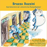 Brazzo Razzini - Das Geheimnis der unheimlichen Rumpelkammer (Ungekürzt)