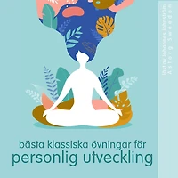 Bästa klassiska övningar för personlig utveckling: wellness Essentials