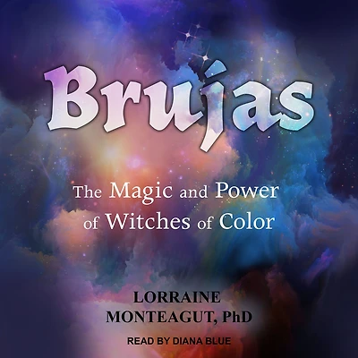 Brujas: The Magic and Power of Witches Color