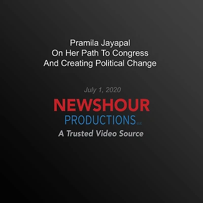 Pramila Jayapal On Her Path To Congress And Creating Political Change