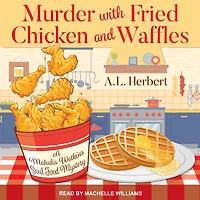 Murder with Fried Chicken and Waffles