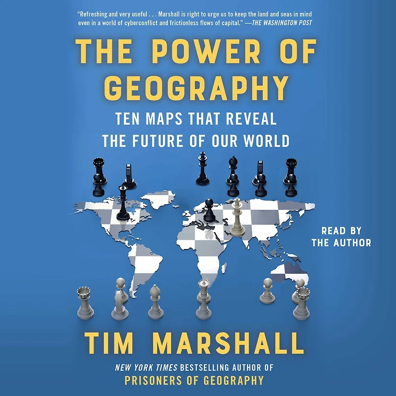 the Power of Geography: Ten Maps that Reveal Future Our World