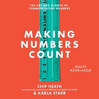 Making Numbers Count: The Art and Science of Communicating