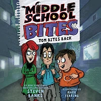 Middle School Bites: Tom Bites Back