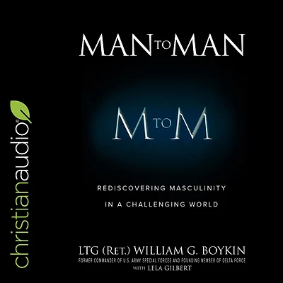 Man to Man: Rediscovering Masculinity a Challenging World