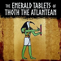 the Emerald Tablets of Thoth Atlantean