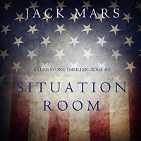 Situation Room (a Luke Stone Thriller-Book #3)