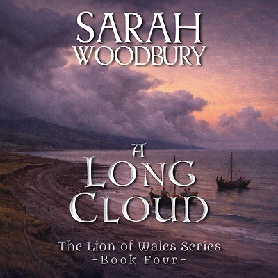 A Long Cloud: The Lion of Wales Series