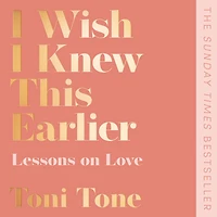 I Wish Knew This Earlier: Lessons on Love