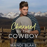 Charmed by the Cowboy: A Contemporary Christian Romance