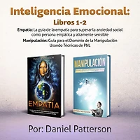 Inteligencia Emocional Libros 1-2: Un libro de Supervivencia de Autoayuda Efectiva, con Estrategias Exitosas y Técnicas de sanación que guiarán tu camino