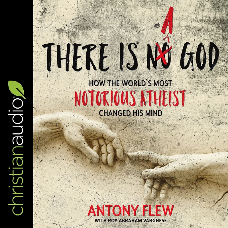 There Is a God: How the World's Most Notorious Atheist Changed His Mind