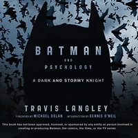 Batman and Psychology: A Dark Stormy Knight (2nd Edition)