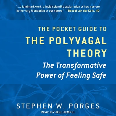 The Pocket Guide to Polyvagal Theory: Transformative Power of Feeling Safe