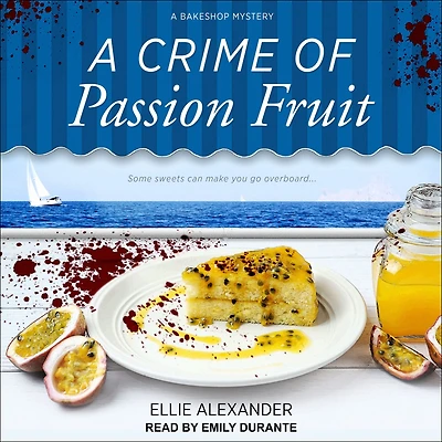 A Crime of Passion Fruit (Bakeshop Mystery #6)