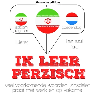 Ik leer Perzisch: Luister, herhaal, spreek: taalleermethode