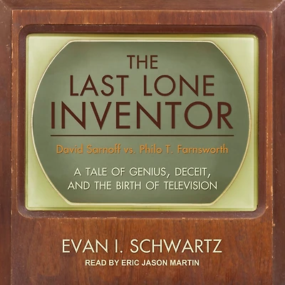 the Last Lone Inventor: A Tale of Genius, Deceit, and Birth Television