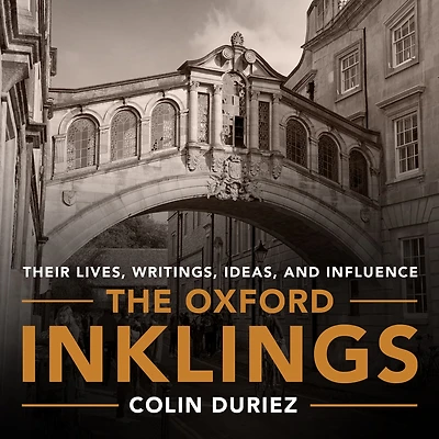 The Oxford Inklings: Lewis, Tolkien and their circle
