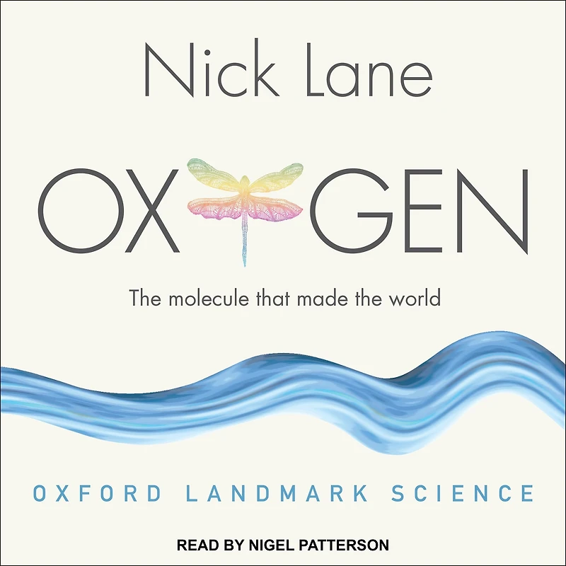 Oxygen: the molecule that made world