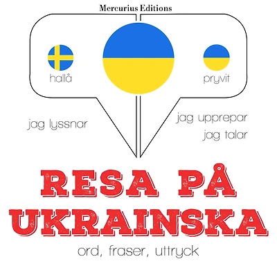 Resa på ukrainska: Jeg lytter, jeg gentager, jeg taler: sprogmetode