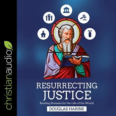 Resurrecting Justice: Reading Romans for the Life of World