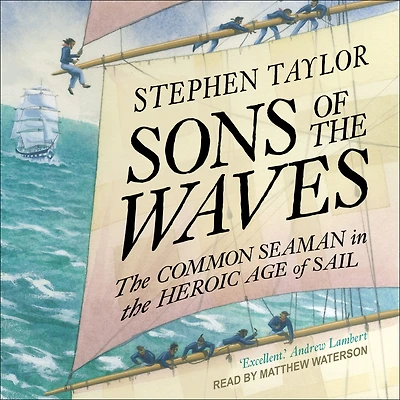 Sons of the Waves: Common Seaman Heroic Age Sail