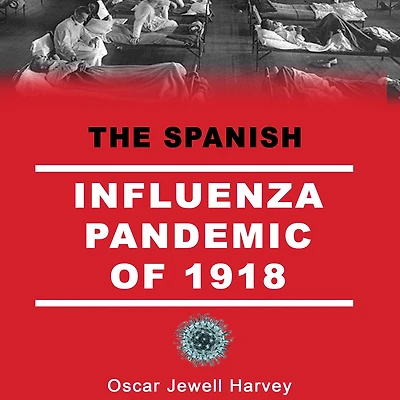 The Spanish Influenza Pandemic of 1918
