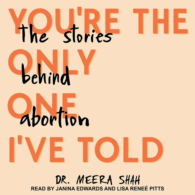 You're The Only One I've Told: Stories Behind Abortion
