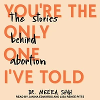 You're The Only One I've Told: Stories Behind Abortion