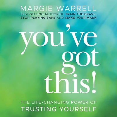 You've Got This!: The Life-changing Power of Trusting Yourself