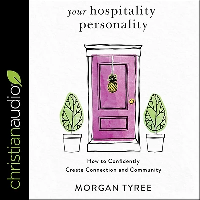 Your Hospitality Personality: How to Confidently Create Connection and Community