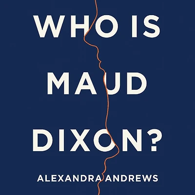 Who Is Maud Dixon?