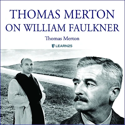 Thomas Merton on William Faulkner