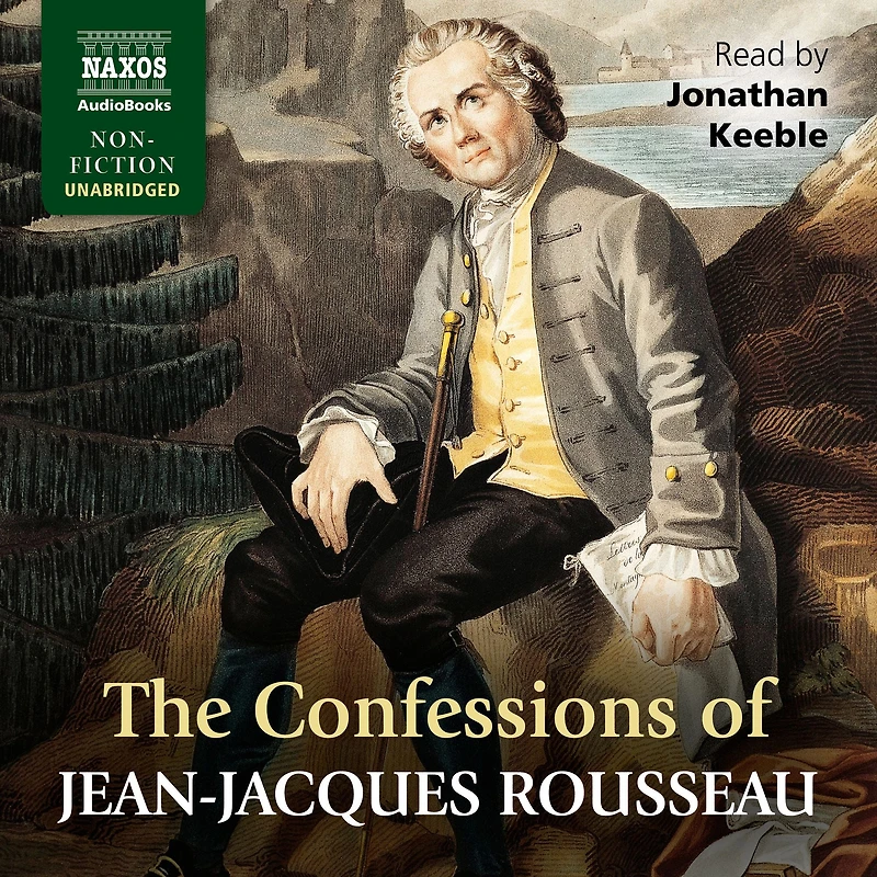 CONFESSIONS of Jean-Jacques Rousseau
