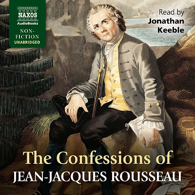 CONFESSIONS of Jean-Jacques Rousseau