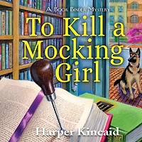 To Kill A Mocking Girl: Bookbinding Mystery