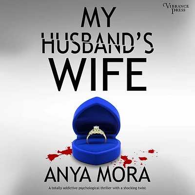 My Husband's Wife: a totally addictive psychological thriller with shocking twist