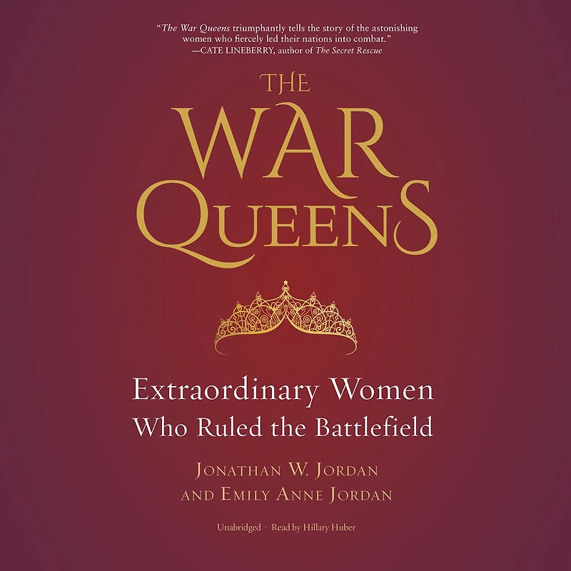 the War Queens: Extraordinary Women Who Ruled Battlefield
