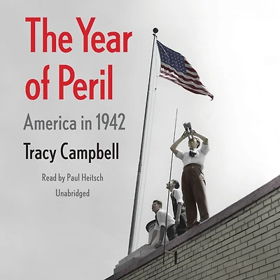 The Year of Peril: America 1942